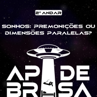 2º andar - Sonhos: Premonições ou Dimensões Paralelas