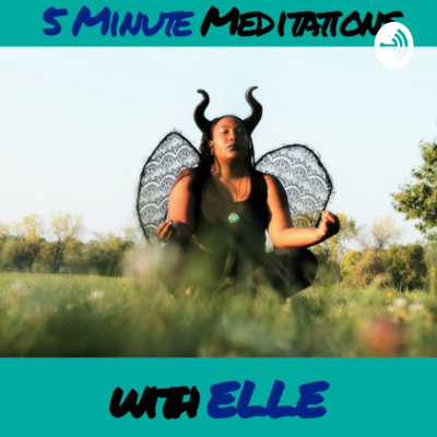 5 Minute Meditations With Elle