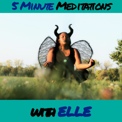 5 Minute Meditations With Elle