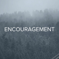 Encouragement | Part 2