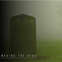 Waking the Dead | Part 1