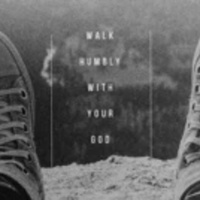 Walk Humbly With Your God | Week 1