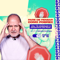 Você não é POBRE, sua mente que pensa como pobre!