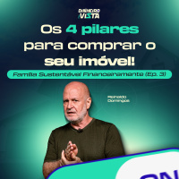 Como realizar o sonho da casa própria? Série Família Sustentável Financeiramente - Ep. 3