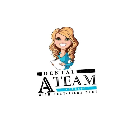 Dental A Team W/ Kiera Dent And Dr Mark Costes