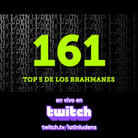 Top 5 de los Brahmanes - LL Podcast 161