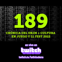 Crónica del ENJM + Cultura en Juego y LL Fest 2022 - LL Podcast 189