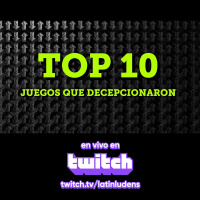 Top 10 de Juegos que Decepcionaron (Parte 2) - LL Podcast 159