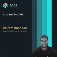 S5E4 - Storytelling 101 ft. Sairam Krishnan, Marketer in Residence at Accel