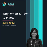 S7E3 - Why, When  How to Pivot? ft. Aditi Sinha, Co-founder of Locale.ai