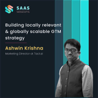 S4E10 - Building locally relevant  globally scalable GTM strategy ft. Ashwin Krishna, Marketing Director at Tact.ai
