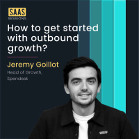 S2E7 - How to get started with outbound growth? ft. Jeremy Goillot, Head of Growth at Spendesk