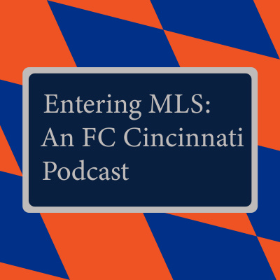 Entering Mls: An Fc Cincinnati Pod