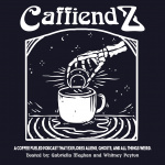 Caffiendzs Podcast