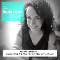 EP 4: Navigating the Pivot to Purpose with Dr. Jen