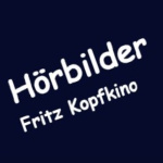 Kopfkino Fritz // Hörbilder