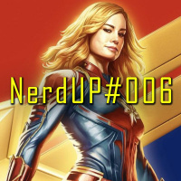 NerdUP#006 – Desbloqueie sua mente como Capitã Marvel!
