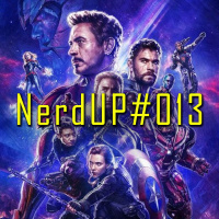 NerdUP#013 – Vingadores Ultimato: o vazamento te prejudicou!!