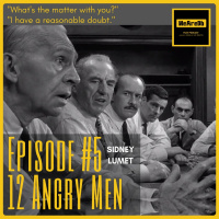 Episode #5 - 12 Angry Men