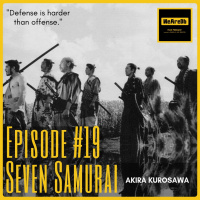Episode #19 - Seven Samurai
