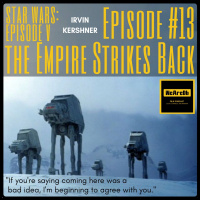 Episode #13 - Star Wars: Episode V - The Empire Strikes Back