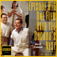 Episode #16 - One Flew Over the Cuckoos Nest