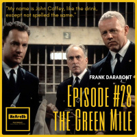 Episode #28 - The Green Mile