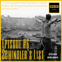 Episode #6 - Schindlers List