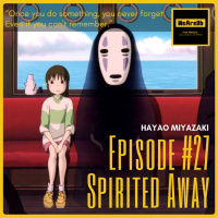 Episode #27 - Spirited Away
