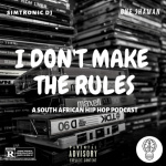 I Dont Make The Rules