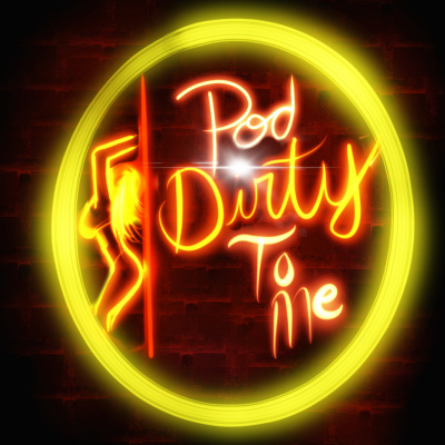 Pod Dirty To Me