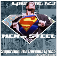 Episode 123 - Superman: The Dominus Effect with Grant Richter