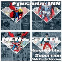 Episode 108 - The Reign of the Supermen (Comic) with Zach Herring