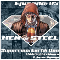 Episode 95 - Superman: Earth One with Keith Lehtinen  Josue Aguayo