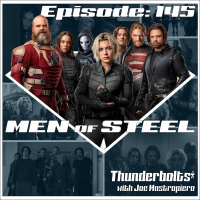 Episode 145 - Thunderbolts* with Joe Mastropiero