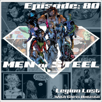Episode 80 - Legion Lost with Chris Batista