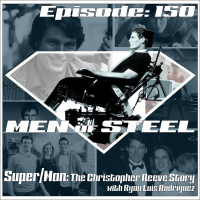 Episode 150 - Super/Man: The Christopher Reeve Story with Ryan Luis Rodriguez