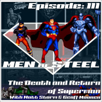 Episode 111 - The Death and Return of Superman (Video Game) with Matt Storm and Geoff Moonen