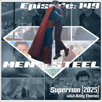 Episode 149 - Superman (2025) with Addy Thomas
