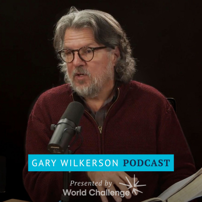 Gary Wilkerson Podcast