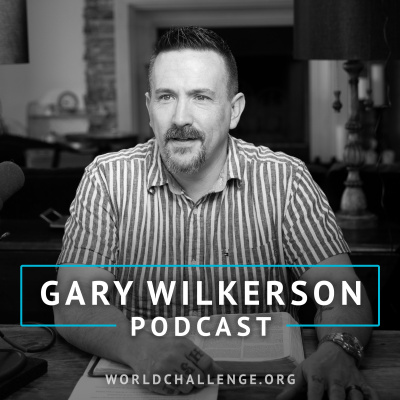 Gary Wilkerson Podcast