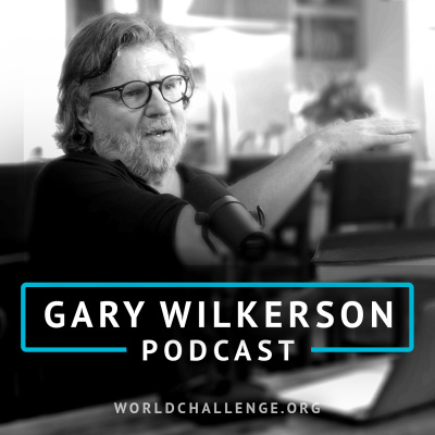 Gary Wilkerson Podcast