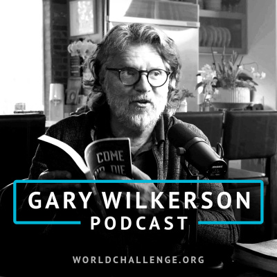 Gary Wilkerson Podcast