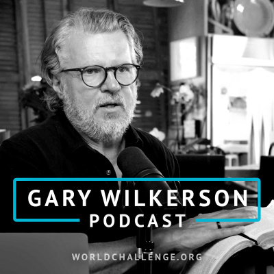 Gary Wilkerson Podcast