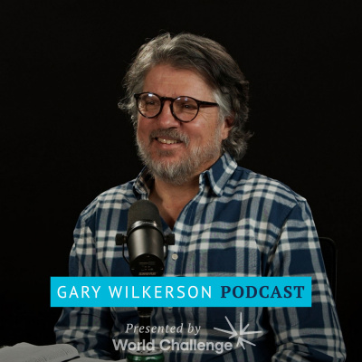 Gary Wilkerson Podcast