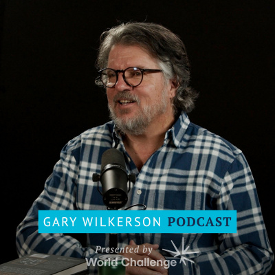 Gary Wilkerson Podcast