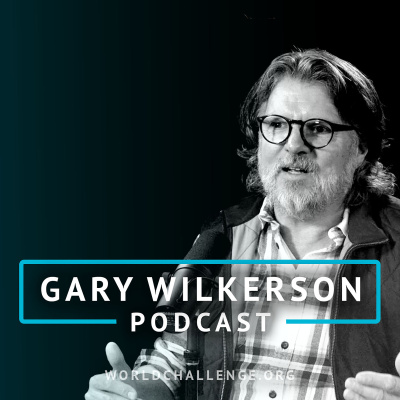 Gary Wilkerson Podcast