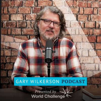 Gary Wilkerson Podcast
