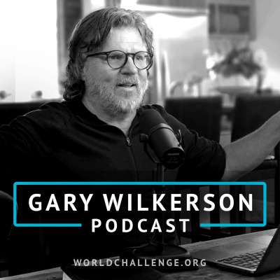 Gary Wilkerson Podcast