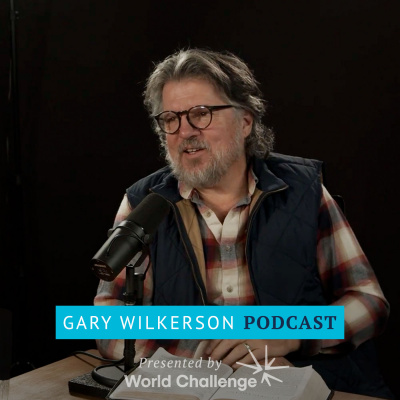 Gary Wilkerson Podcast
